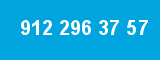912 296 37 57